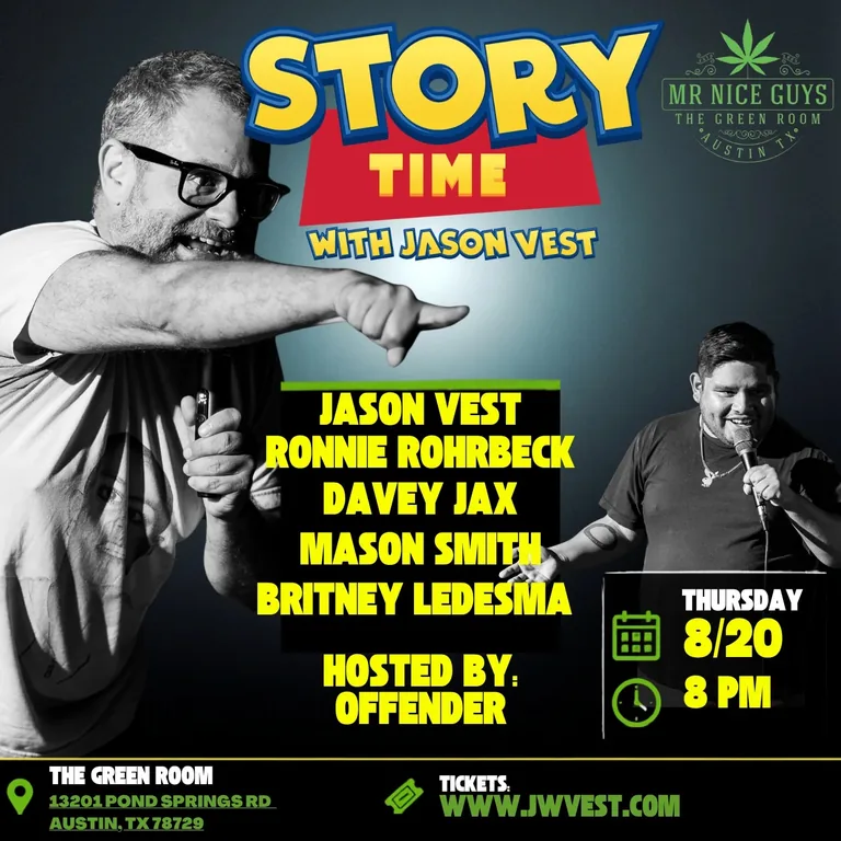 Story Time With Jason Vest poster. Thursday 8/20 at The Green Room, 13201 Pond Springs Rd, Austin. Lineup: Jason Vest, Ronnie Rohrbeck, Davey Jax, Mason Smith, Britney Ledesma, hosted by Offender.